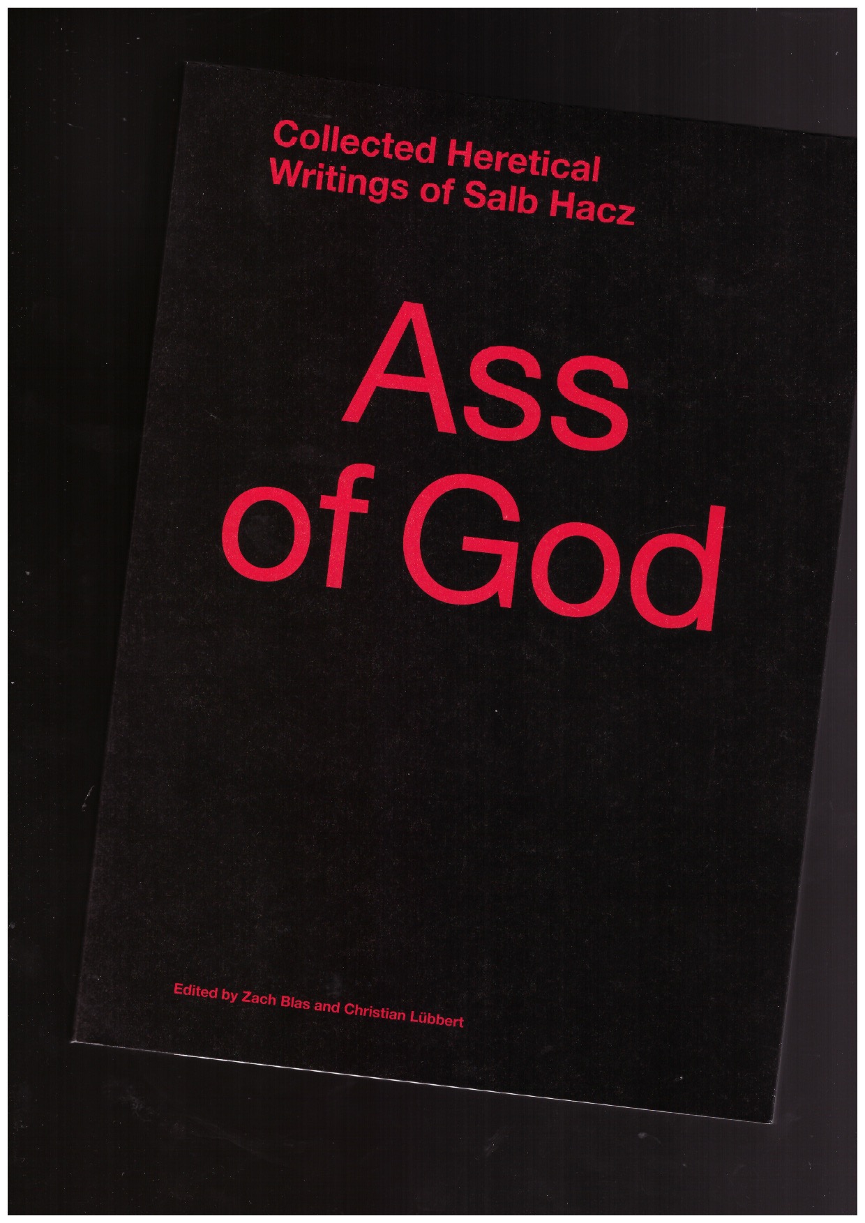 HACZ, Salb - Ass of God. Collected Heretical Writings of Salb Hacz